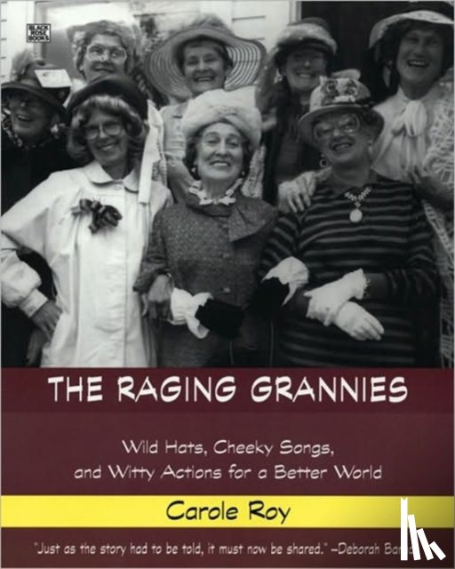 Roy, Carole - The Raging Grannies