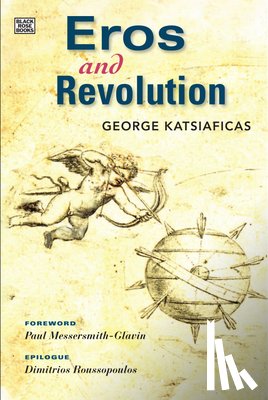 Katsiaficas, George - Eros and Revolution