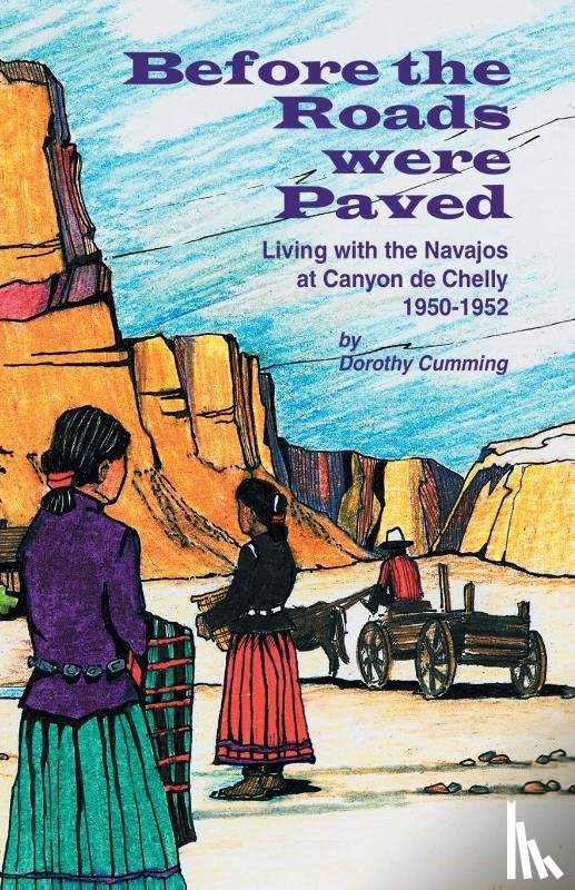 Cumming, Dorothy - Before the Roads Were Paved