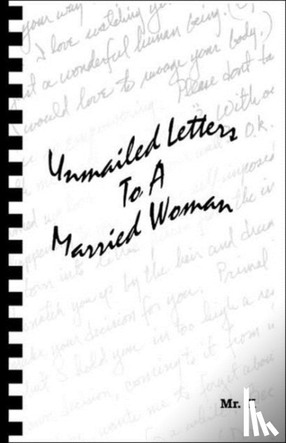 "Mr. X" - Unmailed Letters to a Married Woman