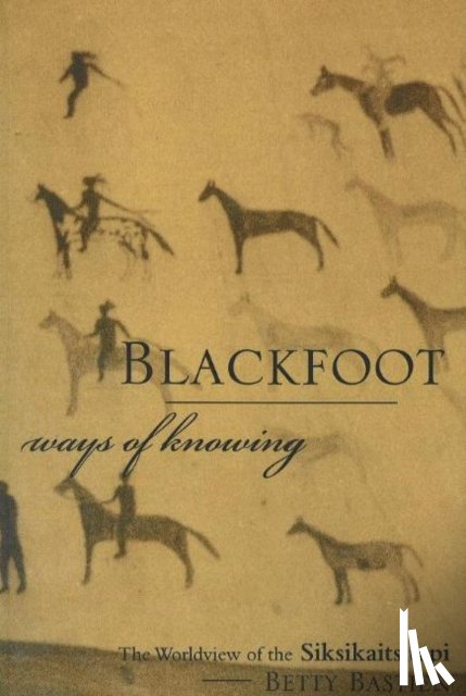 Betty, PhD Bastien - Blackfoot Ways of Knowing