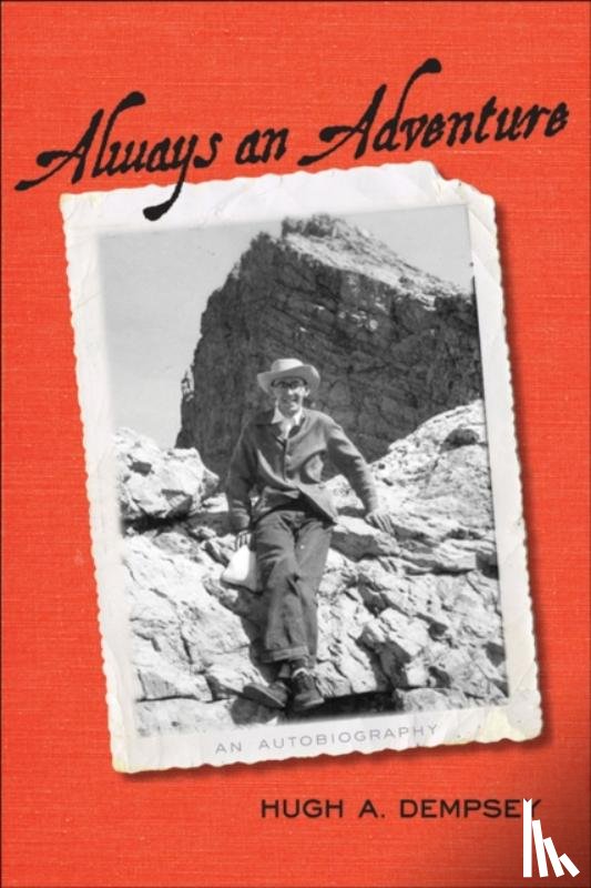 Dempsey, Hugh A. - Always an Adventure