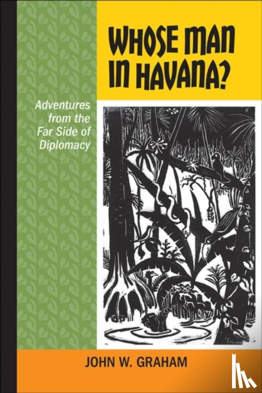 Graham, John W. - Whose Man in Havana?