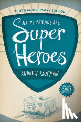 Kaufman, Andrew - All My Friends Are Superheroes
