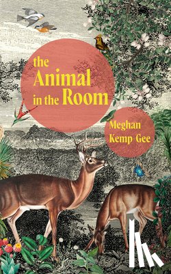 Kemp-Gee, Meghan - The Animal in the Room
