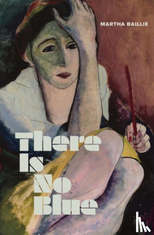 Baillie, Martha - There Is No Blue