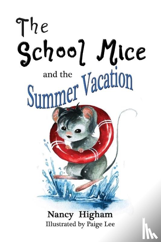 Higham, Nancy - The School Mice and the Summer Vacation