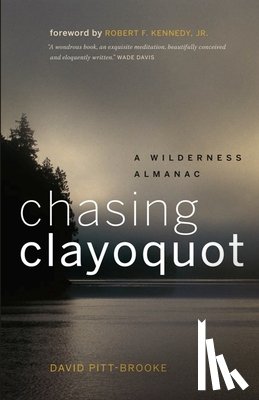 Pitt-Brooke, David - Chasing Clayoquot