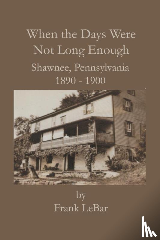 LeBar, Frank - When the Days Were Not Long Enough