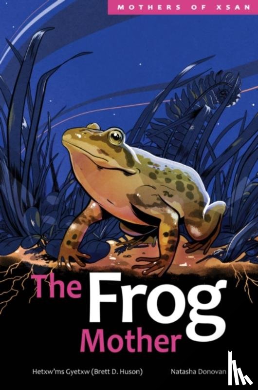 Huson, Hetxw'ms Gyetxw Brett D. - The Frog Mother