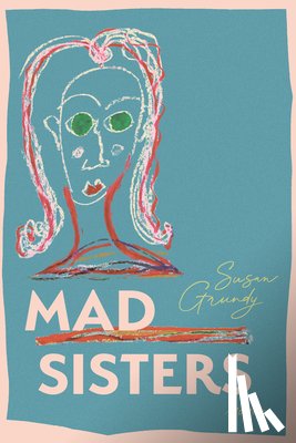 Susan Grundy - Mad Sisters