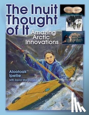 Ipellie, Alootook - The Inuit Thought of It