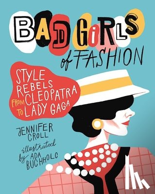 Croll, Jennifer - Bad Girls of Fashion