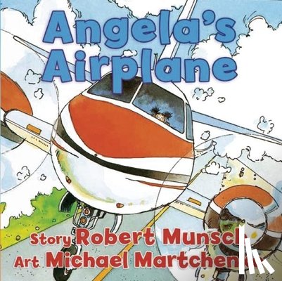 Munsch, Robert - Angela's Airplane