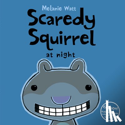 Watt, Melanie - Scaredy Squirrel at Night