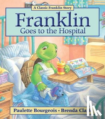 Bourgeois, Paulette - Franklin Goes to the Hospital