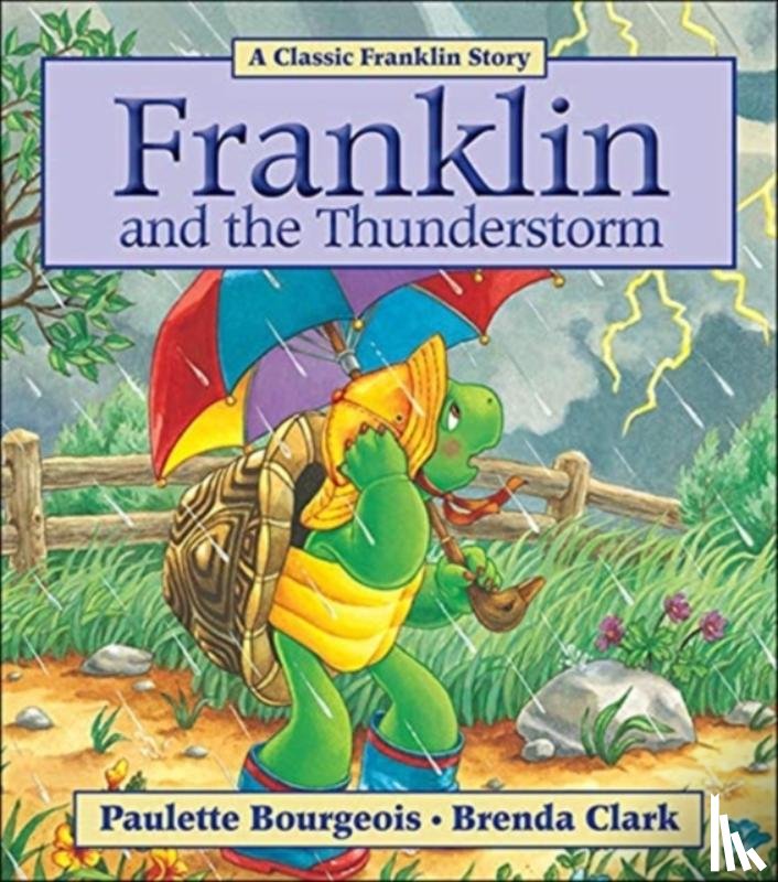 Bourgeois, Paulette - Franklin and the Thunderstorm