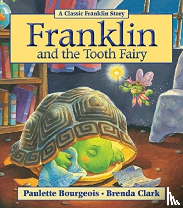 Bourgeois, Paulette - Franklin and the Tooth Fairy