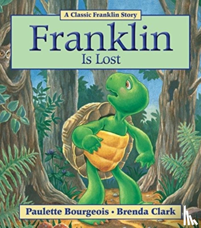Bourgeois, Paulette - Franklin Is Lost