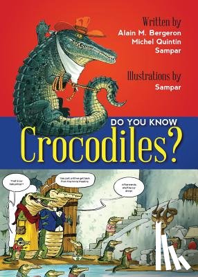 Bergeron, Alain M. - Do You Know Crocodiles?
