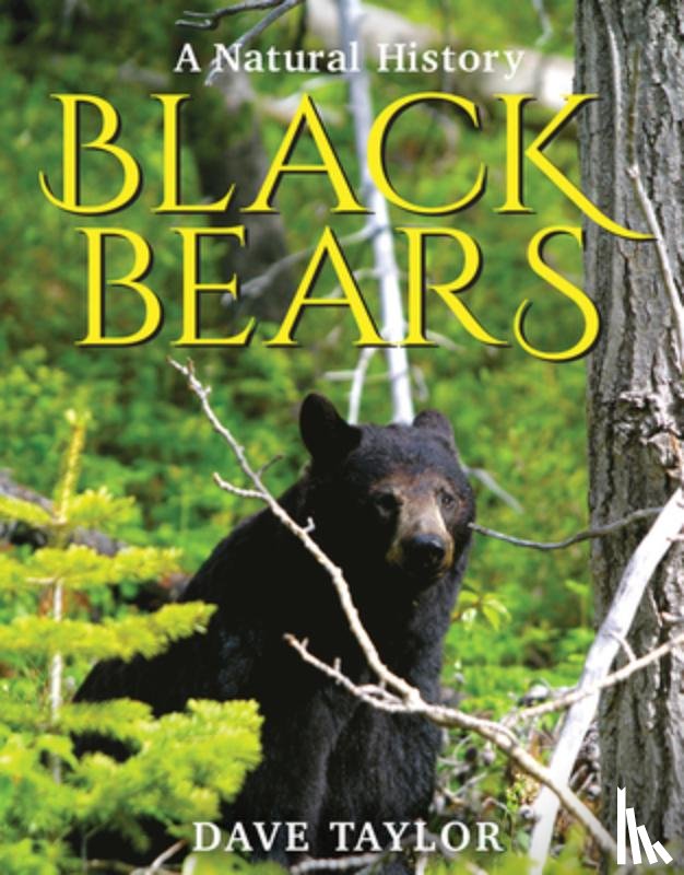 Taylor, Dave - Black Bears: A Natural History