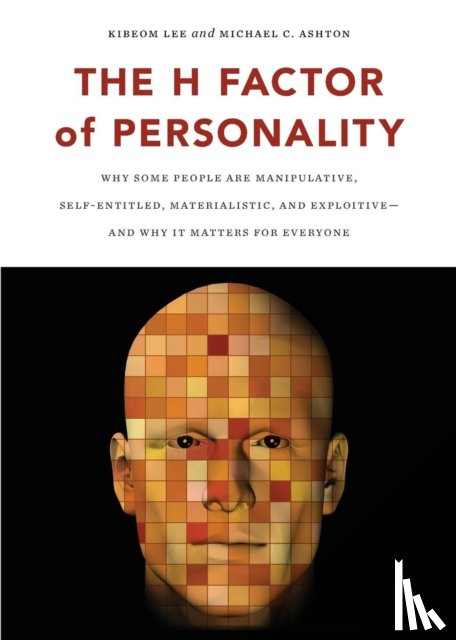 Lee, Kibeom, Ashton, Michael C. - The H Factor of Personality