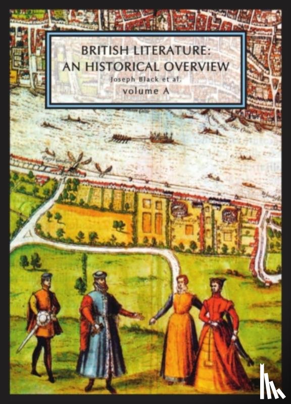  - British Literature: A Historical Overview, Volume A