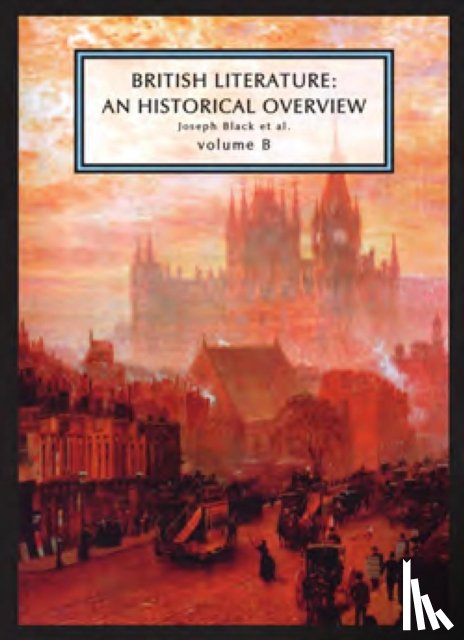 - British Literature: A Historical Overview, Volume B