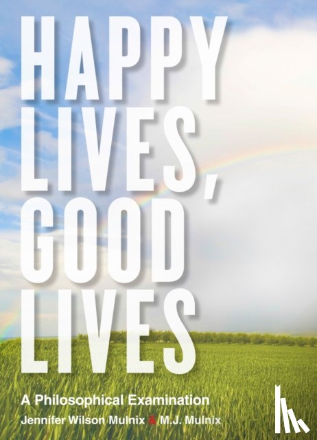 Mulnix, Jennifer Wilson, Mulnix, M.J. - Happy Lives, Good Lives