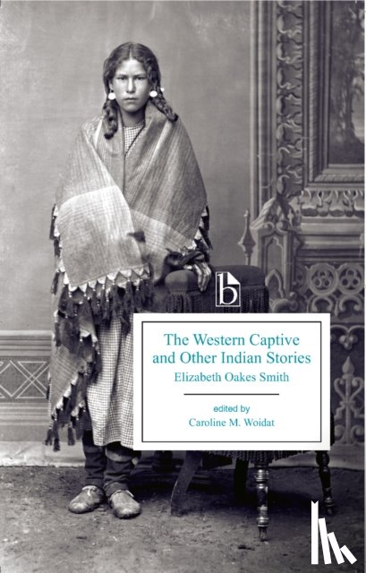 Smith, Elizabeth Oakes - The Western Captive and Other Indian Stories