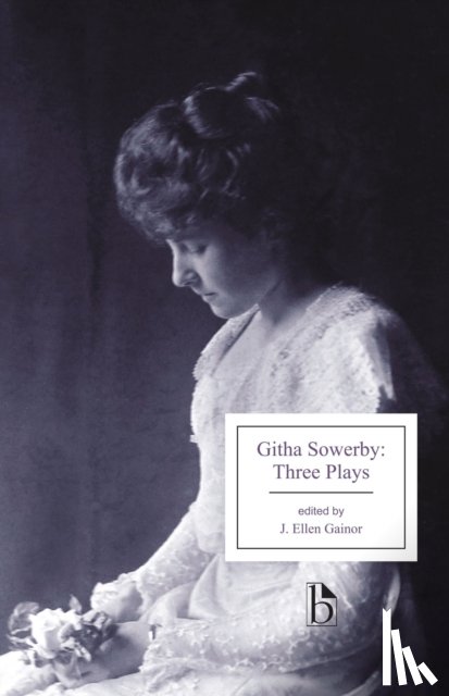 Sowerby, Githa - Githa Sowerby: Three Plays