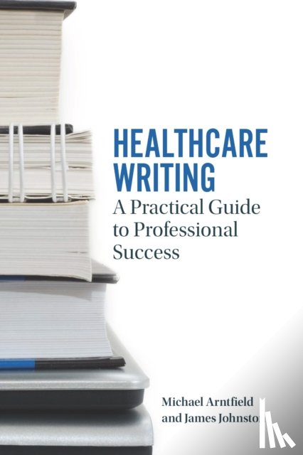 Arntfield, Michael A., Johnston, James - Healthcare Writing