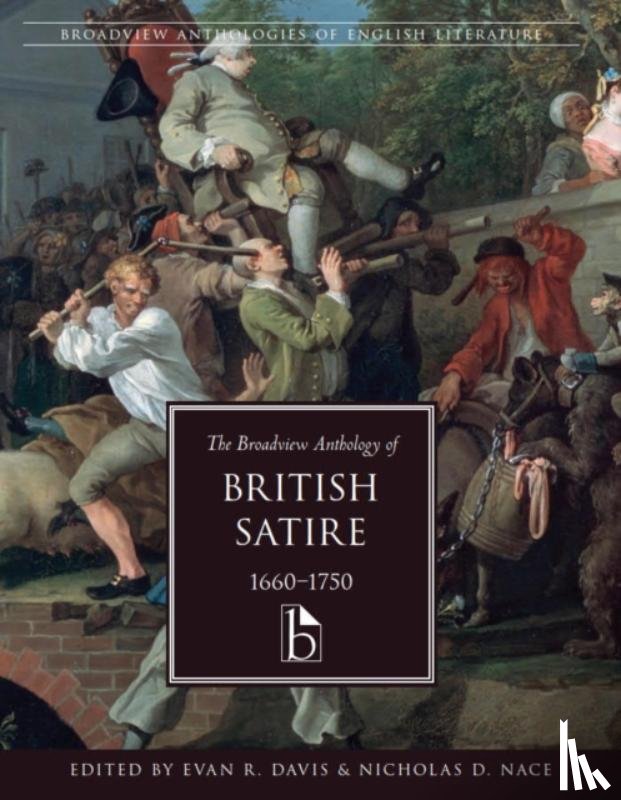  - The Broadview Anthology of British Satire, 1660-1750