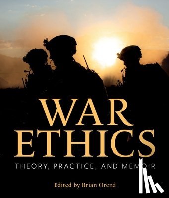  - War Ethics: Theory, Practice, and Memoir