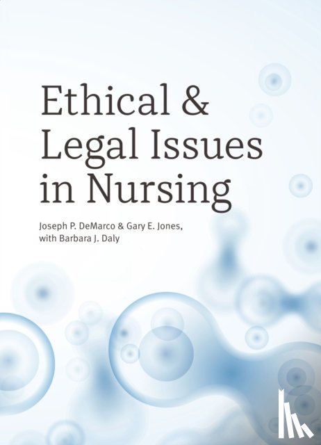 DeMarco, Joseph P., Jones, Gary E., Daly, Barbara J. - Ethical and Legal Issues in Nursing