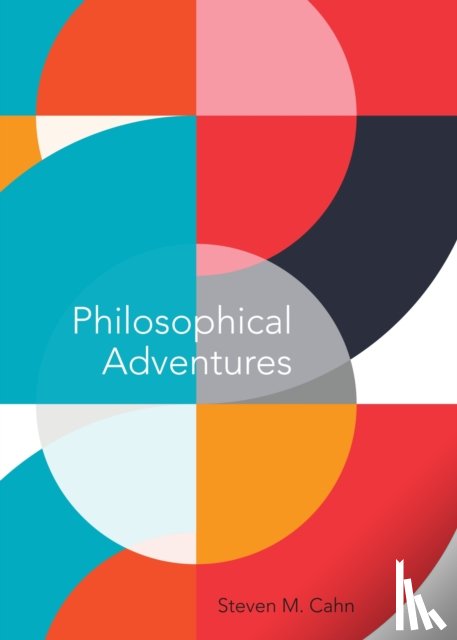 Cahn, Steven M. - Philosophical Adventures