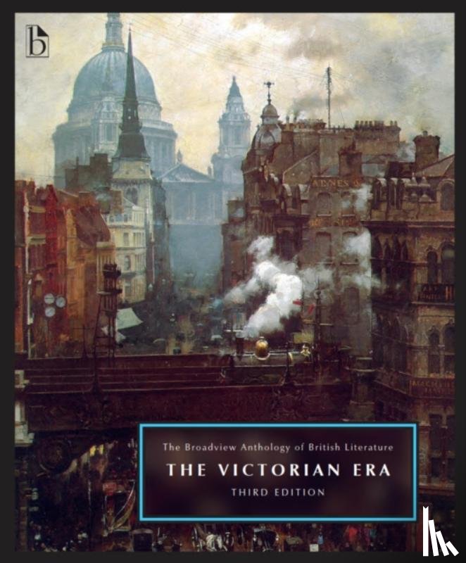  - The Broadview Anthology of British Literature, Volume 5: The Victorian Era