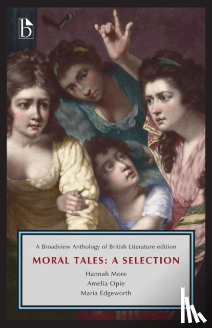 Edgeworth, Maria, More, Hannah, Opie, Amelia - Moral Tales