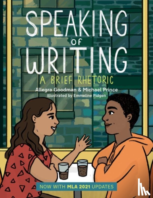Goodman, Allegra, Prince, Michael - Speaking of Writing: A Brief Rhetoric - with MLA 2021 Update