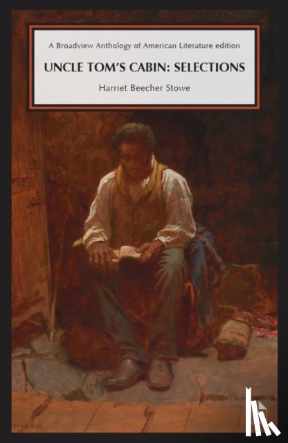 Stowe, Harriet Beecher - Uncle Tom’s Cabin