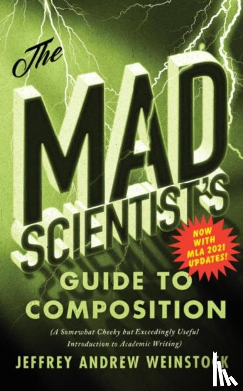 Weinstock, Jeffrey Andrew - The Mad Scientist’s Guide to Composition - MLA 2021 Update