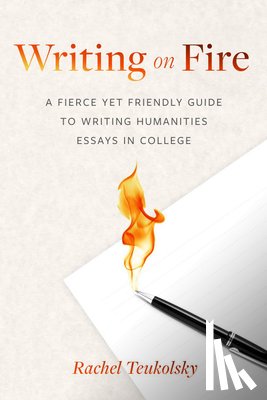 Teukolsky, Rachel - Writing on Fire