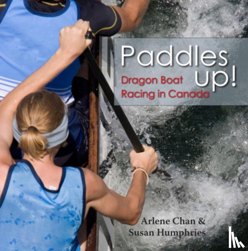 Chan, Arlene, Humphries, Susan - Paddles Up!