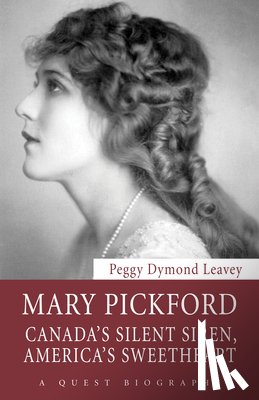 Leavey, Peggy Dymond - Mary Pickford
