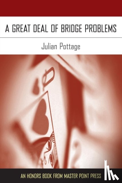 Pottage, Julian - A Great Deal of Bridge Problems