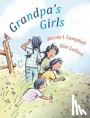 Campbell, Nicola - Grandpa's Girls