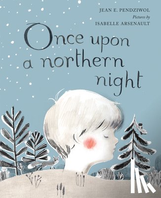 Pendziwol, Jean E. - Once Upon a Northern Night
