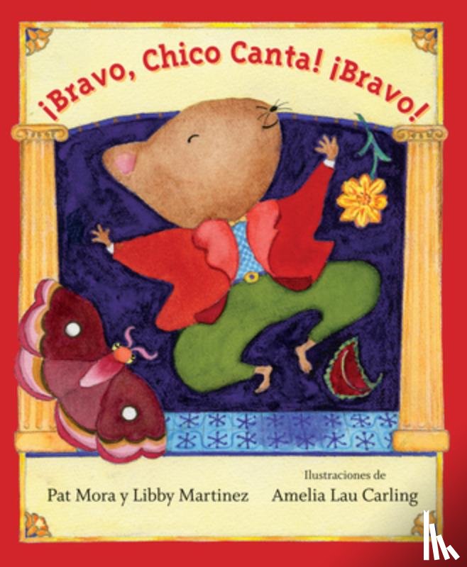 Mora, Pat, Martinez, Libby - Bravo, Chico Canta! Bravo!