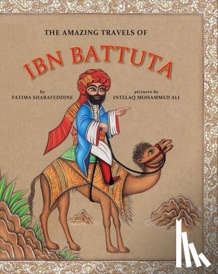 Sharafeddine, Fatima - The Amazing Travels of Ibn Battuta