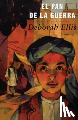 Ellis, Deborah - El Pan de la Guerra